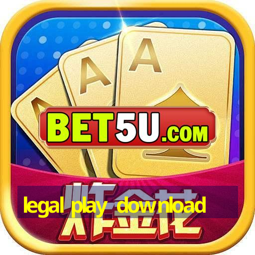 legal play download